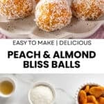 Pinterest image with photos of Peach Bliss Balls.