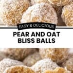Pinterest image with photos of Pear Bliss Balls.