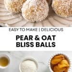 Pinterest image with photos of Pear Bliss Balls.
