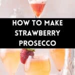 Pinterest image with photos of Strawberry Prosecco.