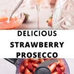 Pinterest image with photos of Strawberry Prosecco.