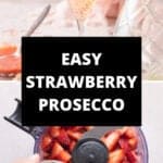 Pinterest image with photos of Strawberry Prosecco.