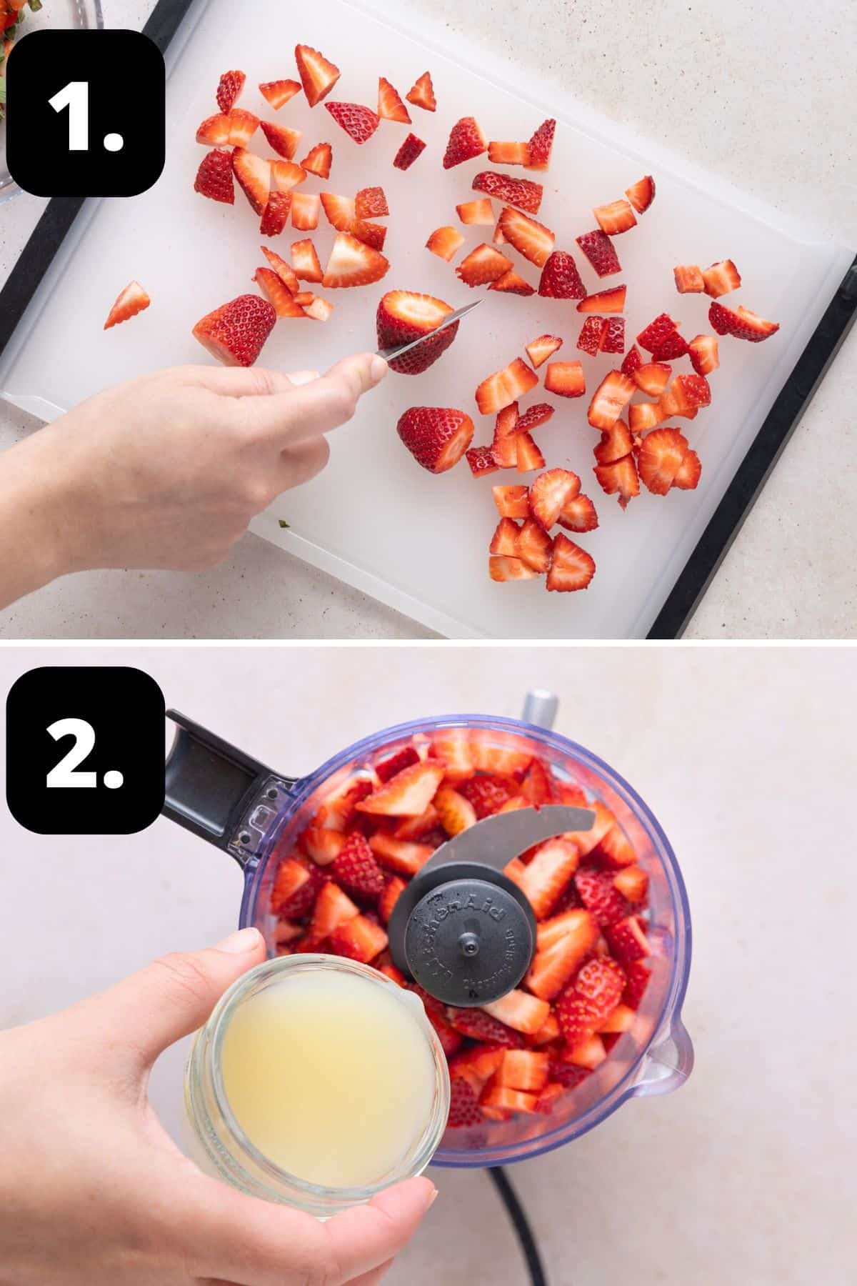 Steps 1-2 of preparing this recipe: chopping the strawberries and adding the strawberries and lemon to a food processor.